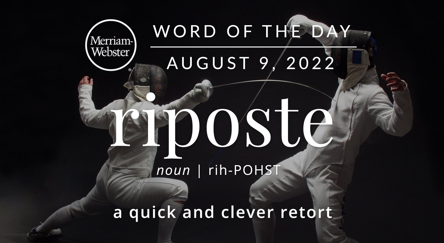 Merriam-Webster Word of the Day: Riposte — Michael CavaciniMichael Cavacini
